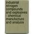 Industrial Nitrogen Compounds and Explosives - Chemical Manufacture and Analysis