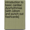 Introduction To Basic Cardiac Dysrhythmias [with Cdrom And Punch-out Flashcards] by Sandra Atwood