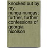 Knocked Out By My Nunga-Nungas; Further, Further Confessions Of Georgia Nicolson door Louise Rennison