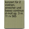 Konzert Für 2 Violinen, Streicher Und Basso Continuo D-moll Op. 3 Nr. 11 Rv 565 door Antonio Vivaldi