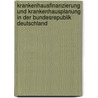 Krankenhausfinanzierung und Krankenhausplanung in der Bundesrepublik Deutschland door Joachim Wiemeyer