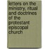 Letters On The Ministry, Ritual And Doctrines Of The Protestant Episcopal Church