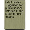 List Of Books Suggested For Public School Libraries Of The State Of North Dakota by Helen M. Craine