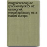 Magyarorszag Az Rpad-Kiralyoktol Az Osisegnek Megallapitasaig Es A Huberi Europa door Imre Hajnik