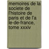 Memoires De La Societe De L'Histoire De Paris Et De L'a Le-De-France, Tome Xxxiv door de l'histoire de Paris et de l'Ile-de-