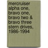 Mercruiser Alpha One, Bravo One, Bravo Two & Bravo Three Stern Drives, 1986-1994 by Mark Jacobs