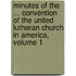 Minutes Of The ... Convention Of The United Lutheran Church In America, Volume 1