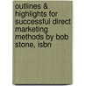 Outlines & Highlights For Successful Direct Marketing Methods By Bob Stone, Isbn door Cram101 Textbook Reviews