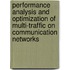 Performance Analysis And Optimization Of Multi-Traffic On Communication Networks