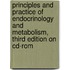 Principles And Practice Of Endocrinology And Metabolism, Third Edition On Cd-rom