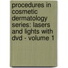 Procedures In Cosmetic Dermatology Series: Lasers And Lights With Dvd - Volume 1 door Matthew Avram