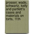 Prosser, Wade, Schwartz, Kelly and Partlett's Cases and Materials on Torts, 11th