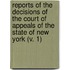 Reports Of The Decisions Of The Court Of Appeals Of The State Of New York (V. 1)