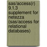 Sas/access(r) 9.1.3 Supplement For Netezza (sas/access For Relational Databases) by Unknown
