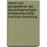 Stand Und Perspektiven Der Deutschsprachigen Entrepreneurship- Und Kmu-forschung by Unknown