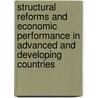 Structural Reforms and Economic Performance in Advanced and Developing Countries door Jonathan David Ostry