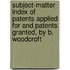 Subject-Matter Index Of Patents Applied For And Patents Granted, By B. Woodcroft