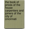 The Book Of Prices Of The House Carpenters And Joiners Of The City Of Cincinnati door House Carpenters And Joiners Of The City Of Cincinnati