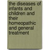 The Diseases of Infants and Children and Their Homeopathic and General Treatment door Edward Harris Ruddock