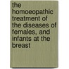 The Homoeopathic Treatment Of The Diseases Of Females, And Infants At The Breast door Gottlieb Heinrich Georg Jahr