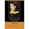 The Love Affairs of Great Musicians, Volume I (Illustrated Edition) (Dodo Press) door Rupert Hughes