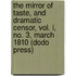 The Mirror Of Taste, And Dramatic Censor, Vol. I, No. 3, March 1810 (Dodo Press)