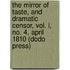 The Mirror Of Taste, And Dramatic Censor, Vol. I, No. 4, April 1810 (Dodo Press)