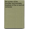 The Syntax Of The Homilies And Homiletic Treatises Of The Xii And Xiii Centuries by Elof E. Nilsson