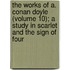 The Works Of A. Conan Doyle (Volume 10); A Study In Scarlet And The Sign Of Four