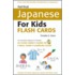 Tuttle Japanese For Kids Flash Cards [with Cdwith Wall Chartwith Learning Guide]