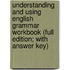 Understanding And Using English Grammar Workbook (Full Edition; With Answer Key)
