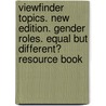 Viewfinder Topics. New edition. Gender Roles. Equal but Different? Resource Book door Annegret Schrick