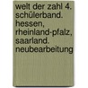 Welt der Zahl 4. Schülerband. Hessen, Rheinland-Pfalz, Saarland. Neubearbeitung door Onbekend