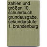 Zahlen und Größen 10. Schülerbuch. Grundausgabe. Sekundarstufe 1. Brandenburg by Unknown