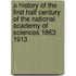 A History Of The First Half Century Of The National Academy Of Sciences 1863 1913