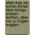 Alles was Sie schon immer über Könige wissen wollten, aber nie zu fragen wagten
