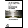 An Essay On The Miracles Recorded In The Ecclesiastical History Of The Early Ages door John Henry Newman