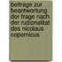 Beitrage Zur Beantwortung Der Frage Nach Der Nationalitat Des Nicolaus Copernicus