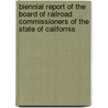 Biennial Report Of The Board Of Railroad Commissioners Of The State Of California door Board Of Railro