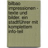 Bilbao Impressionen - Texte und Bilder. Ein Stadtführer mit komplettem Info-Teil door Jürgen Enders