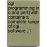 Cgi Programming In C And Perl [with Contains A Complete Range Of Cgi Software...] door Thomas Boutell