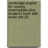 Cambridge English For Nursing Intermediate Plus Student's Book With Audio Cds (2)