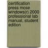 Certification Press Mcse Windows(r) 2000 Professional Lab Manual, Student Edition door Jane Holcombe