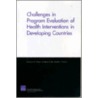 Challenges of Programs Evaluation of Health Interventions in Developing Countries door Martha I. Nelson