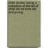 Child Stories; Being A Collection Of Stories Of Child Life For Both Old And Young