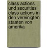 Class Actions und Securities Class Actions in den Vereinigten Staaten von Amerika by Holger Beuchler