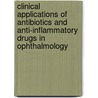 Clinical Applications of Antibiotics and Anti-Inflammatory Drugs in Ophthalmology door John D. Sheppard