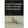 Complex Electromagnetic Problems And Numerical Simulation Approaches [with Cdrom] door Levent Sevgi