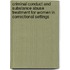 Criminal Conduct and Substance Abuse Treatment for Women in Correctional Settings