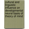Cultural And Linguistic Influence On Developmental Neural Basis Of Theory Of Mind door Chiyoko Kobayashi Frank
